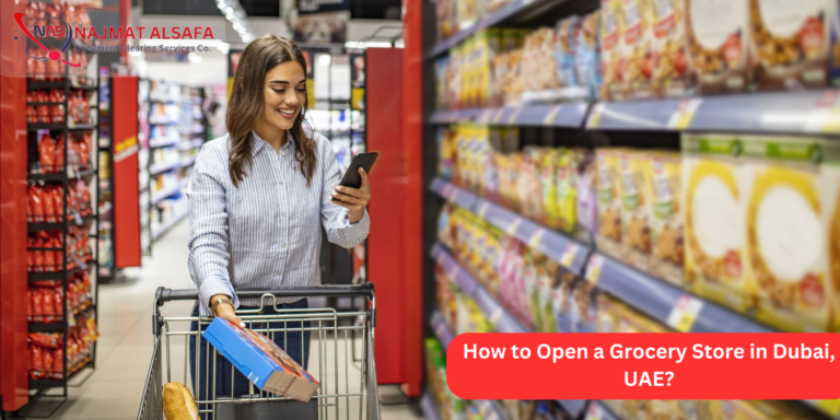 How to Open a Grocery Store in Dubai, UAE?