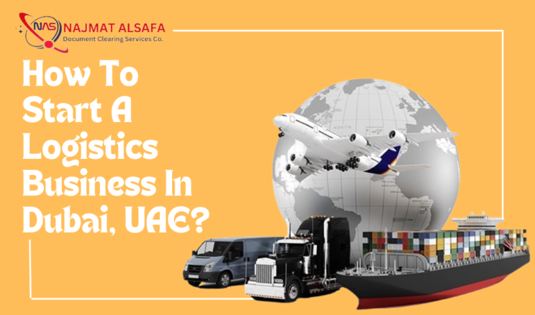 How To Start A Logistics Business In Dubai, UAE?